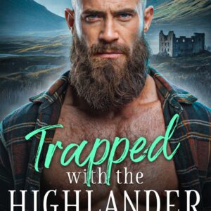 Trapped with the Highlander by Skye MacDonald - book cover