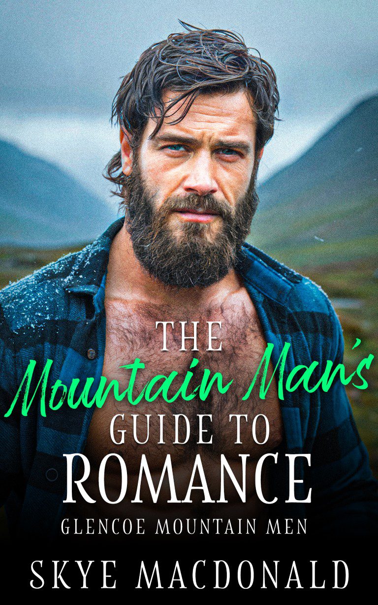 The Mountain Man’s Guide to Romance by Skye MacDonald