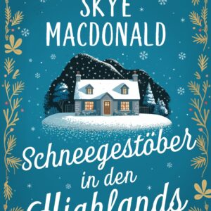 Schneegestöber in den Highlands<span> - </span>eBook
